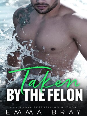 cover image of Taken by the Felon